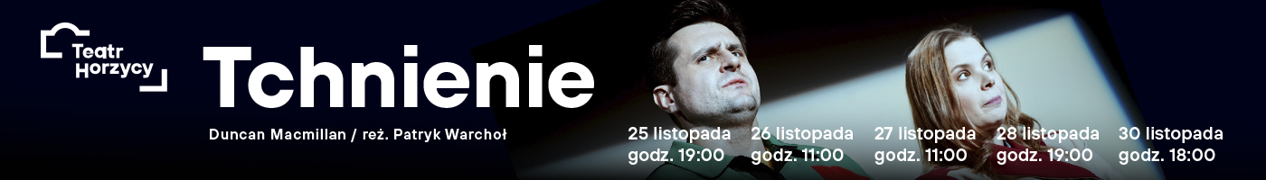 Teatr Horzycy_tchnienie